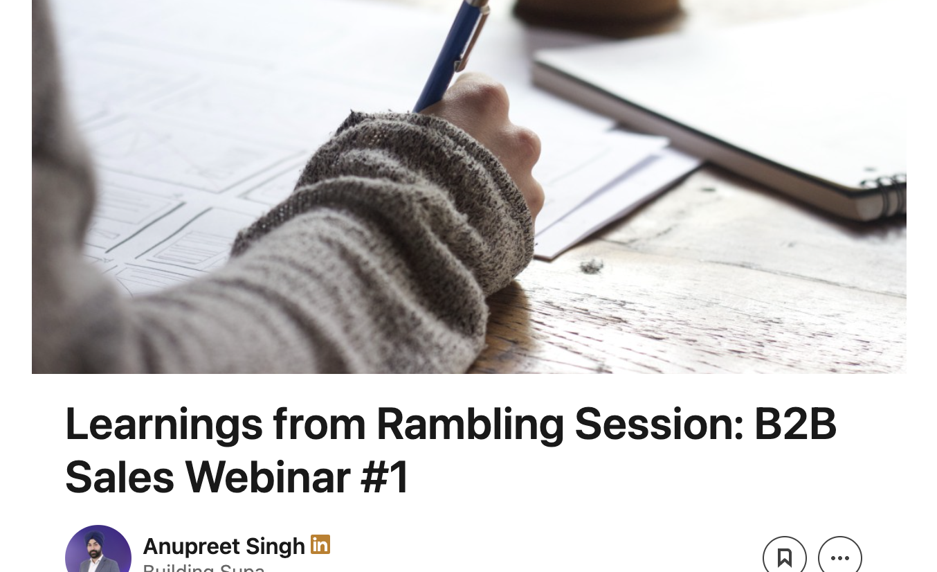 Learnings from Rambling Session: B2B Sales Webinar #1, by Anupreet Singh